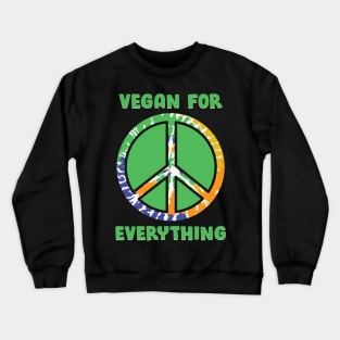 Vegan For Everything Crewneck Sweatshirt